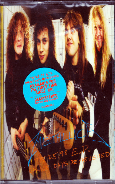 Metallica – The $5.98 E.P. - Garage Days Re-Revisited - Cassette